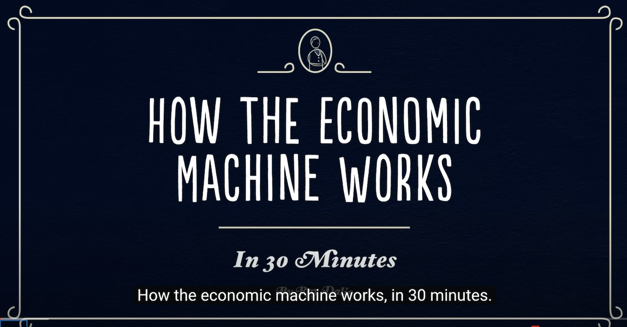 How the economic machine works, in 30 minutes